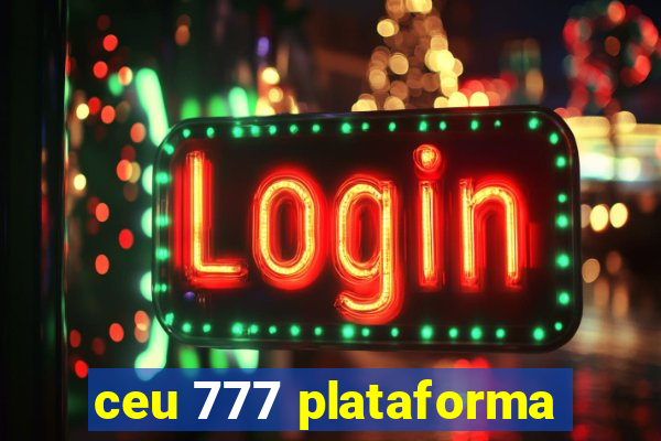 ceu 777 plataforma